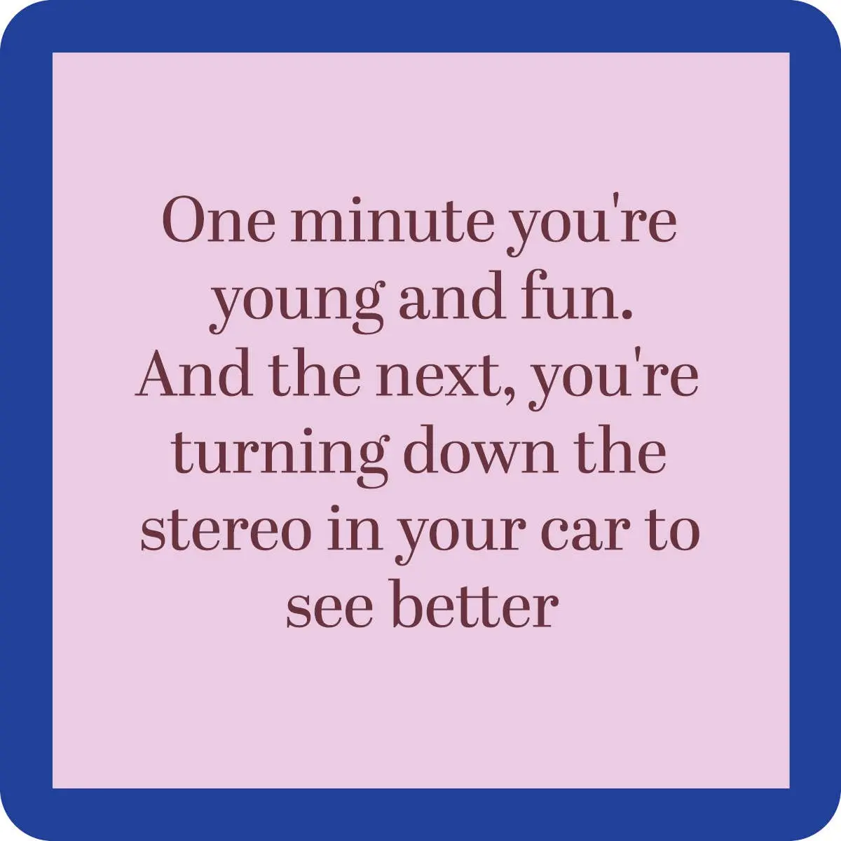 Coaster: Turn Down Stereo 1