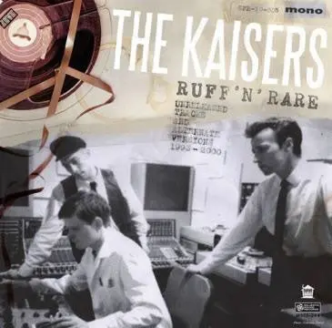 The Kaisers / Ruff’N‘Rare（10Inch) 1