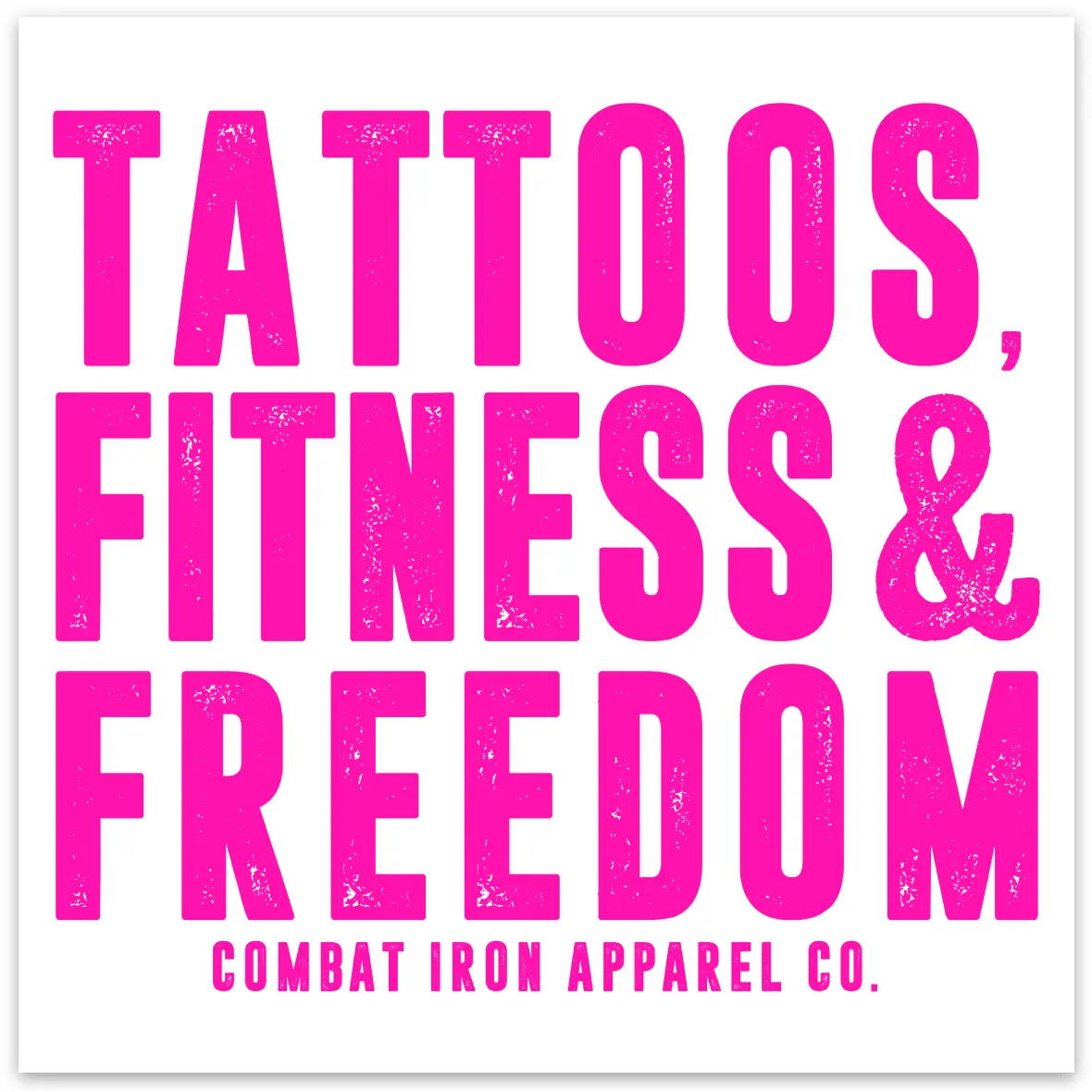 Tattoos, Fitness & Freedom Pink/White All Weather Decal 1