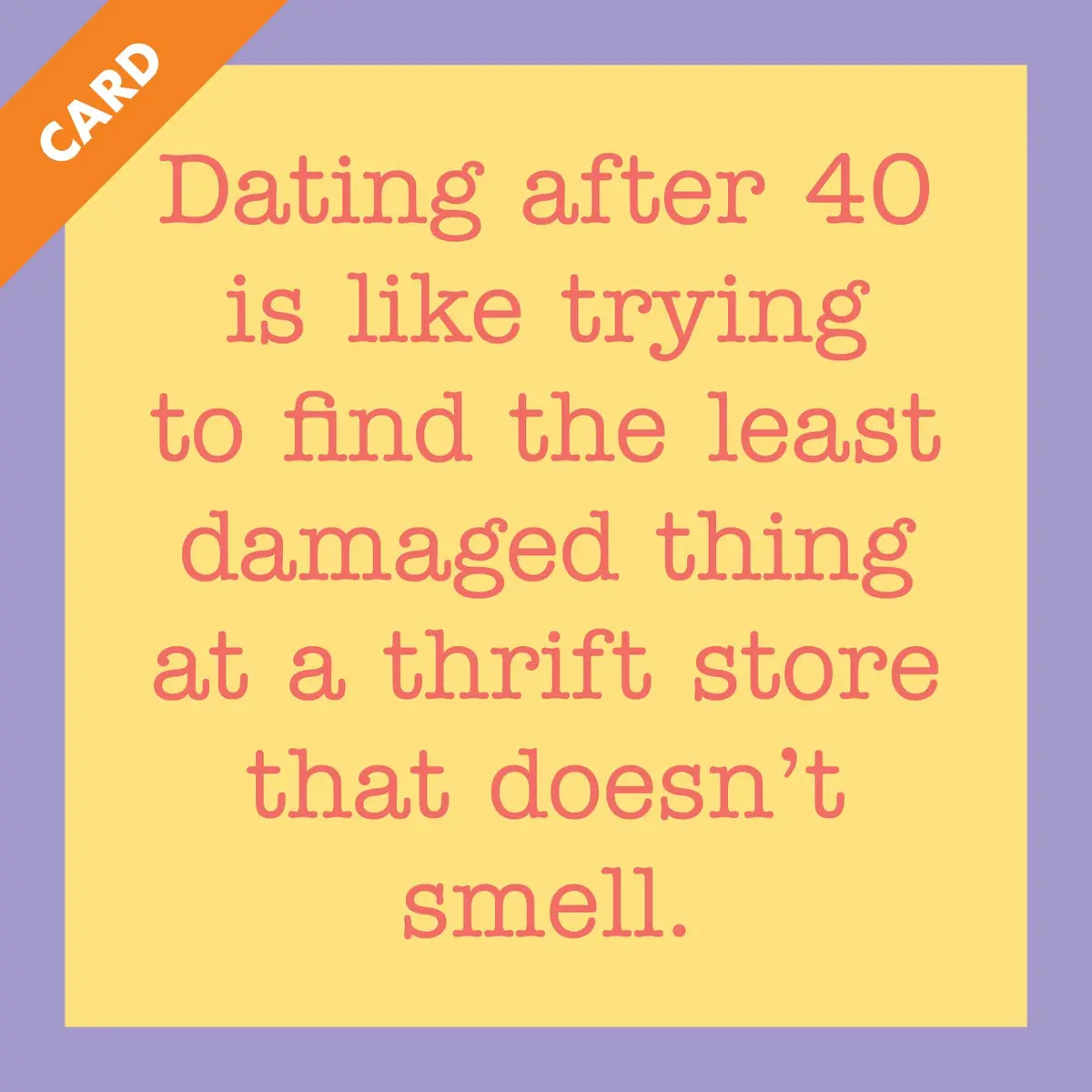 Card Dating After 40 | Funny Gift | Kitsch Greeting Cards 1