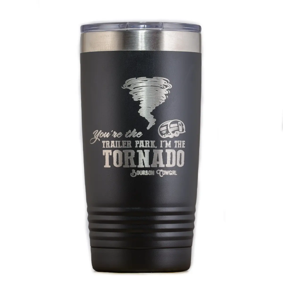 You're The Trailer Park I'm The Tornado Travel Tumbler 1