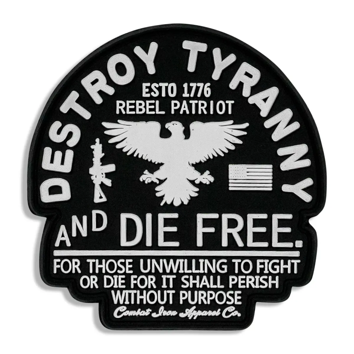 Destroy Tyranny & Die Free Pvc Patch 1