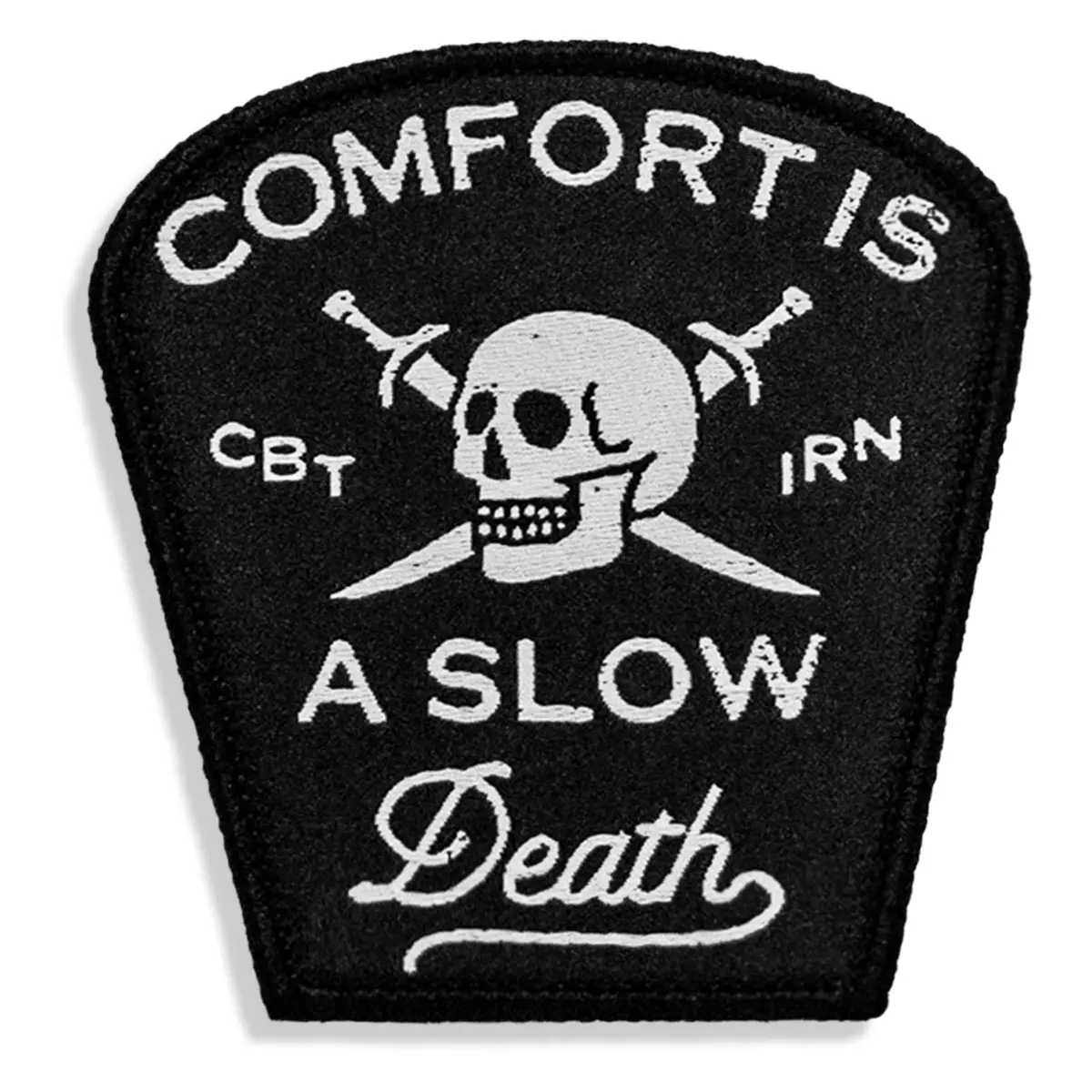 Comfort Is A Slow Death Velcro Patch 1