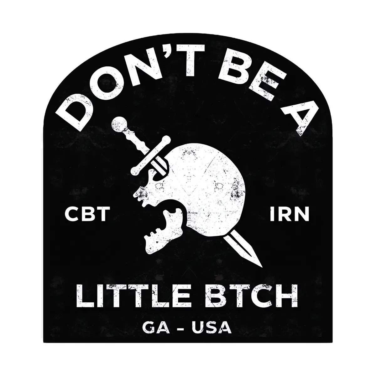 Don't Be A Little Btch Decal 1