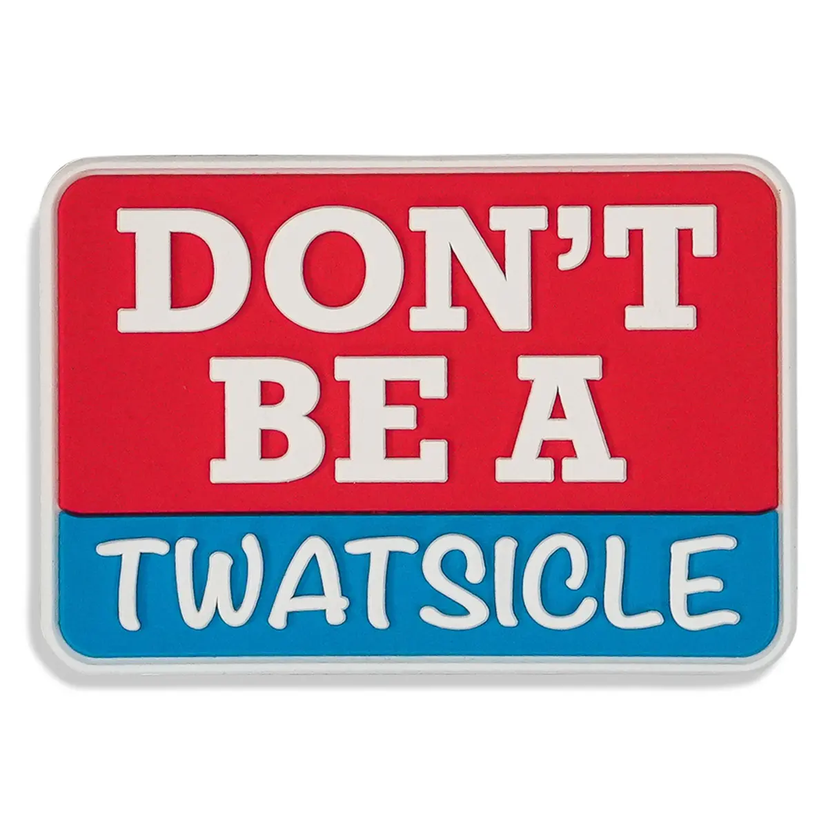 Don't Be A Twatsicle Pvc Patch 1