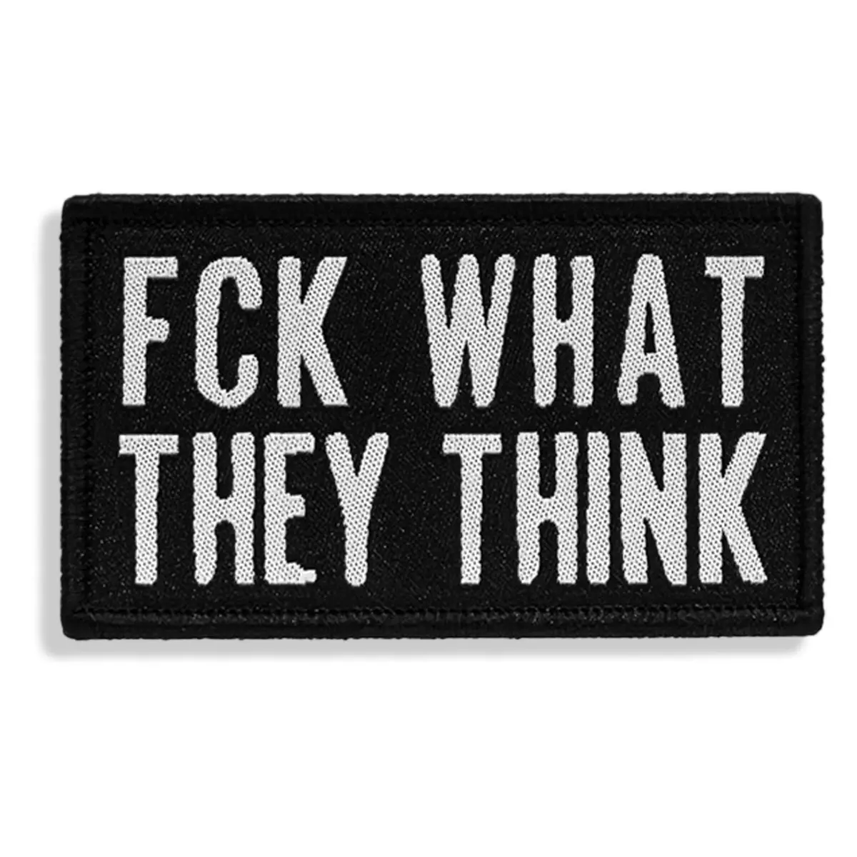 Fck What They Think Velcro Patch 1