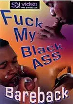 Fuck My Black Ass Bareback 1