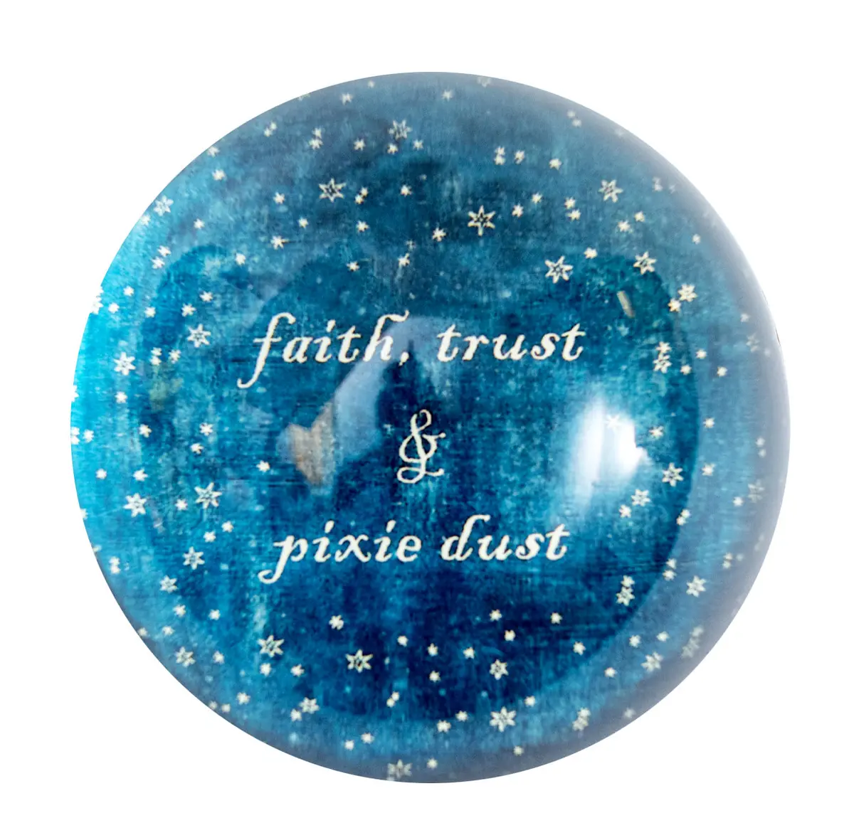 Faith, Trust & Pixie Dust Paperweight 1
