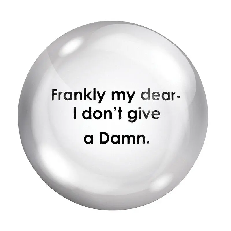 Frankly My Dear I Don't Give A Damn Paper Weight 1