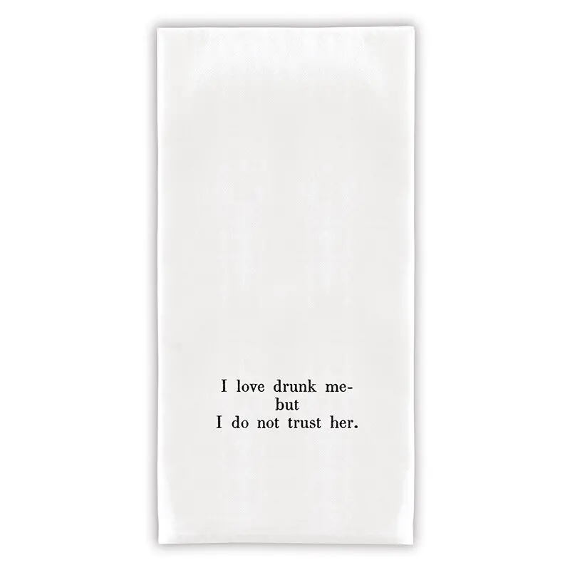I Love Drunk Me, But I Do Not Trust Her Towel 1