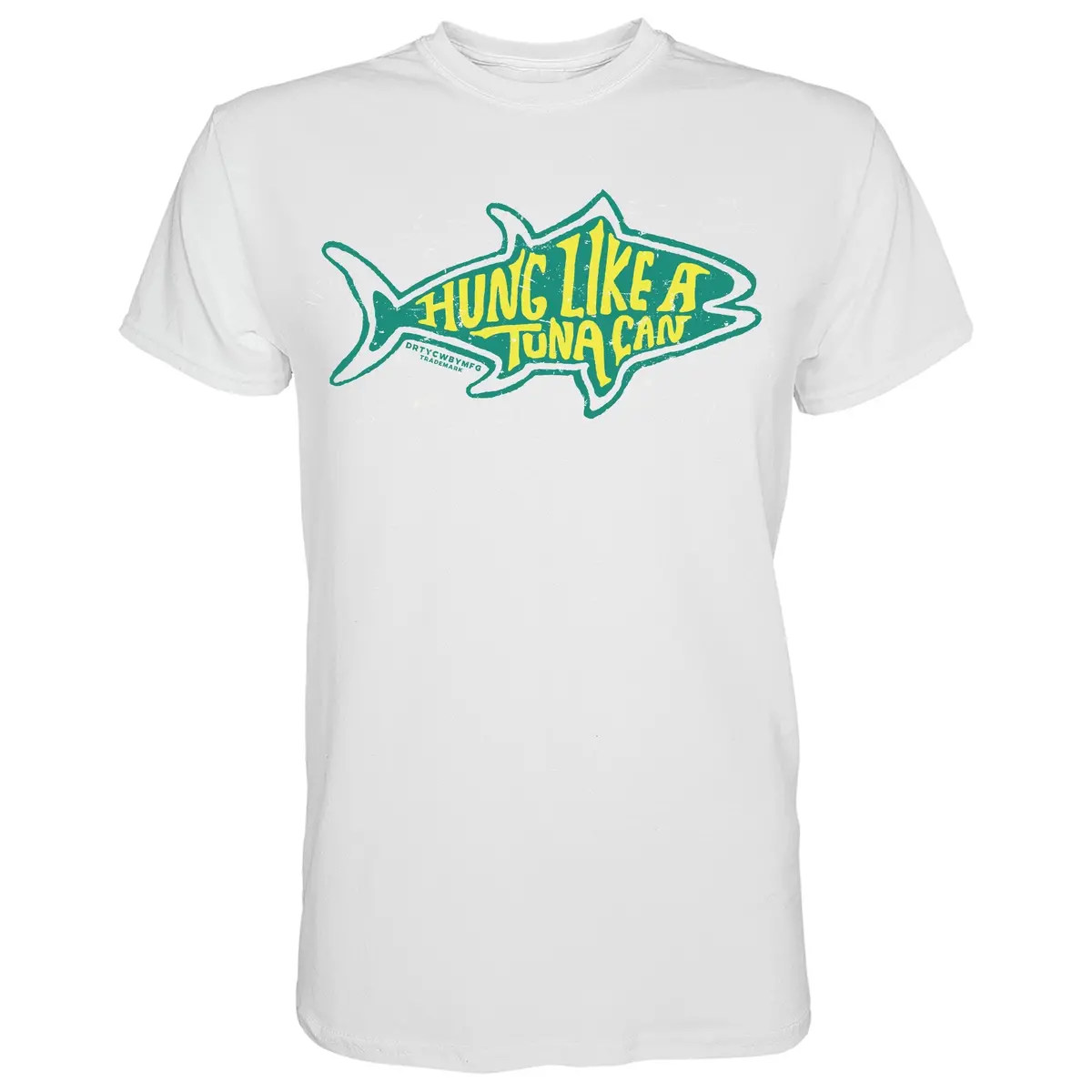 Hung Like A Tuna Can Men's T-Shirt 7