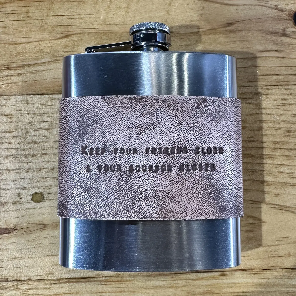 Keep Your Friends Close & Your Bourbon Closer Leather Metal Flask At Bourbon Cowgirl 1