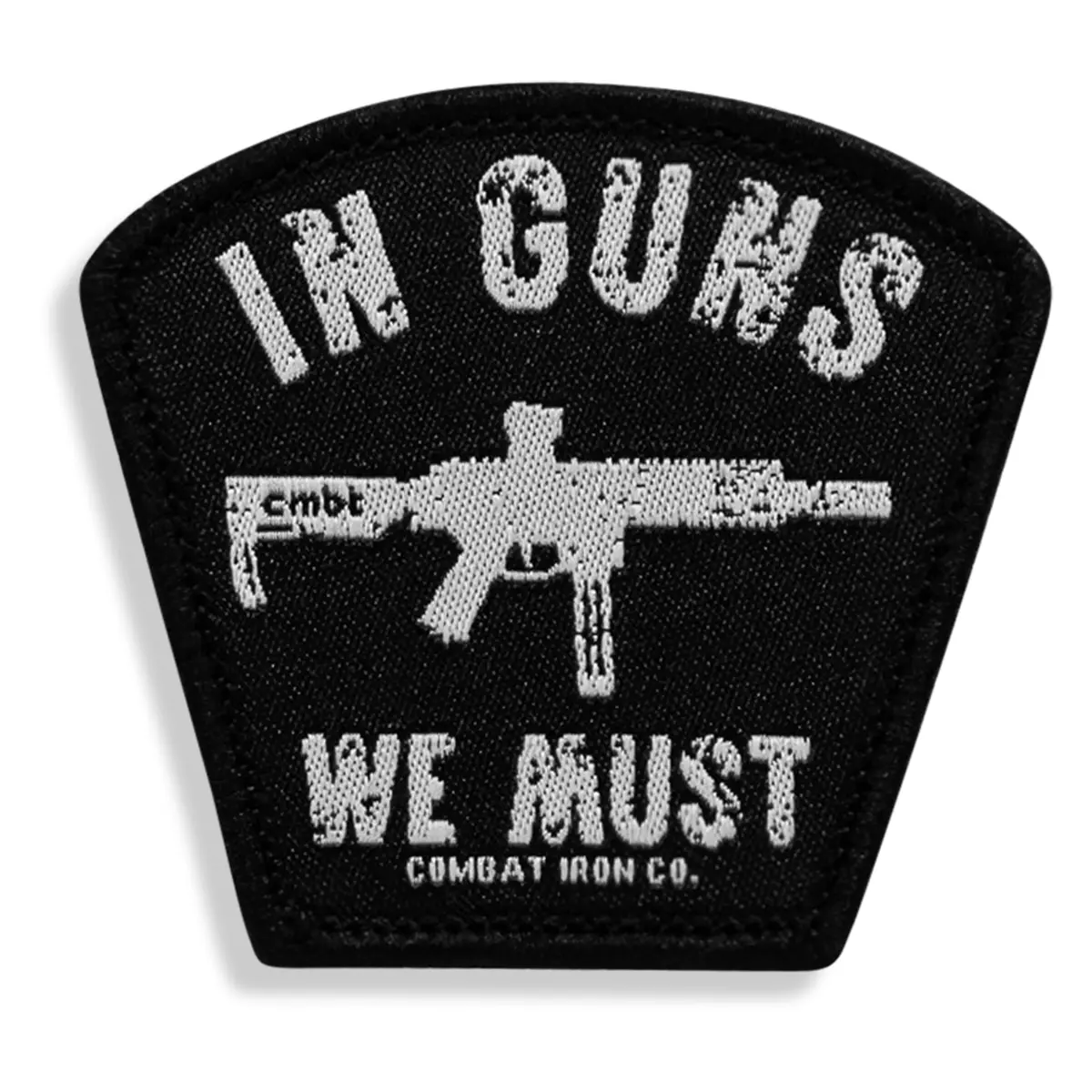 In Guns We Must Velcro Patch 1