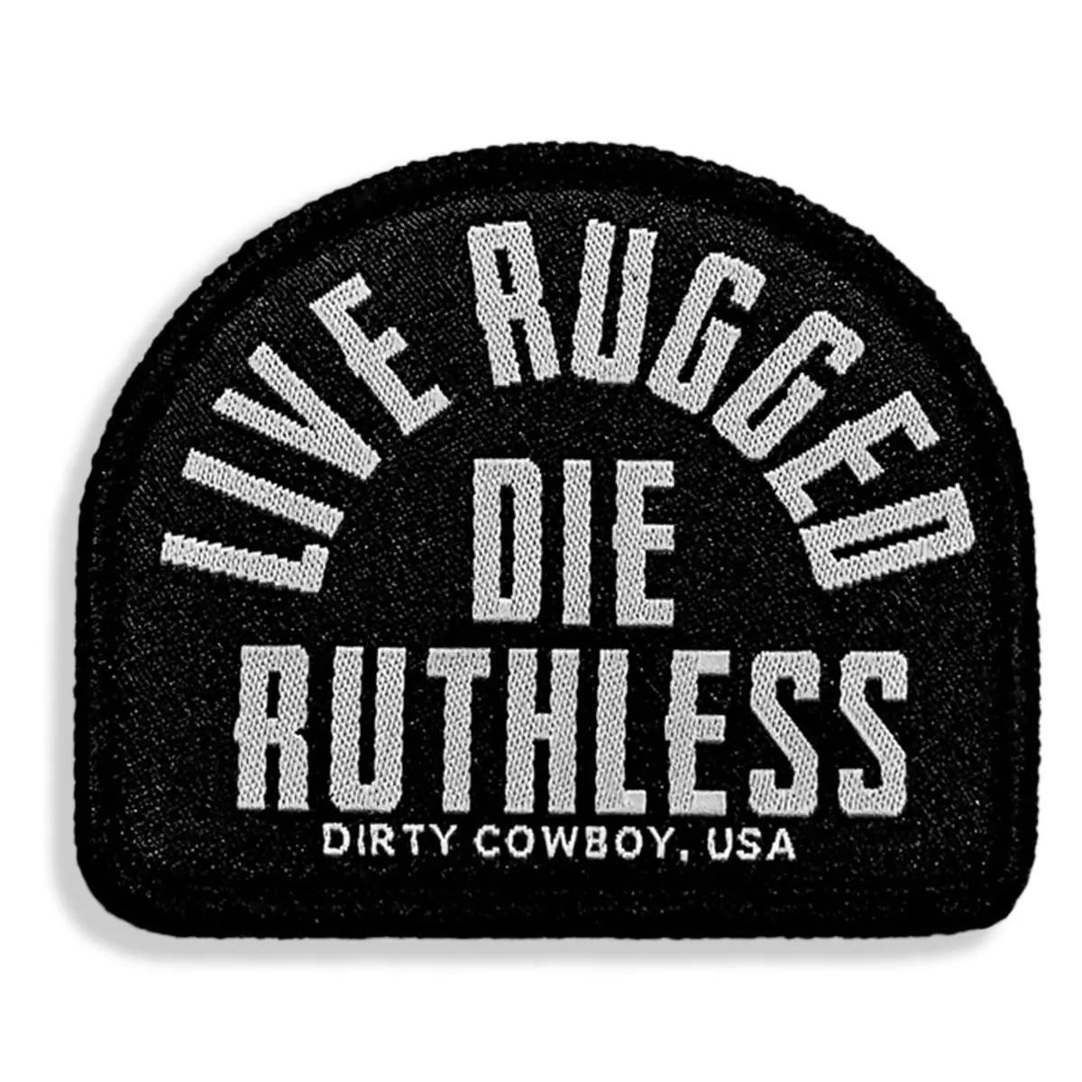 Live Rugged. Die Ruthless Velcro Patch 1