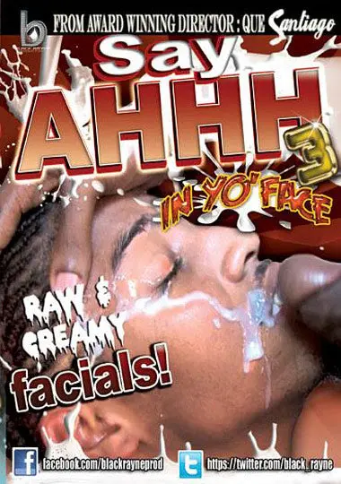 Say Ahhh 3: In Yo Face 1
