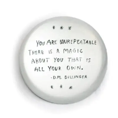 You Are Unrepeatable Paperweight 1