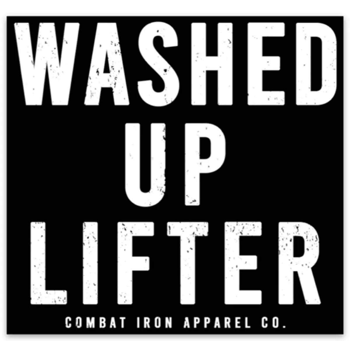 Washed Up Lifter Decal Sticker 1