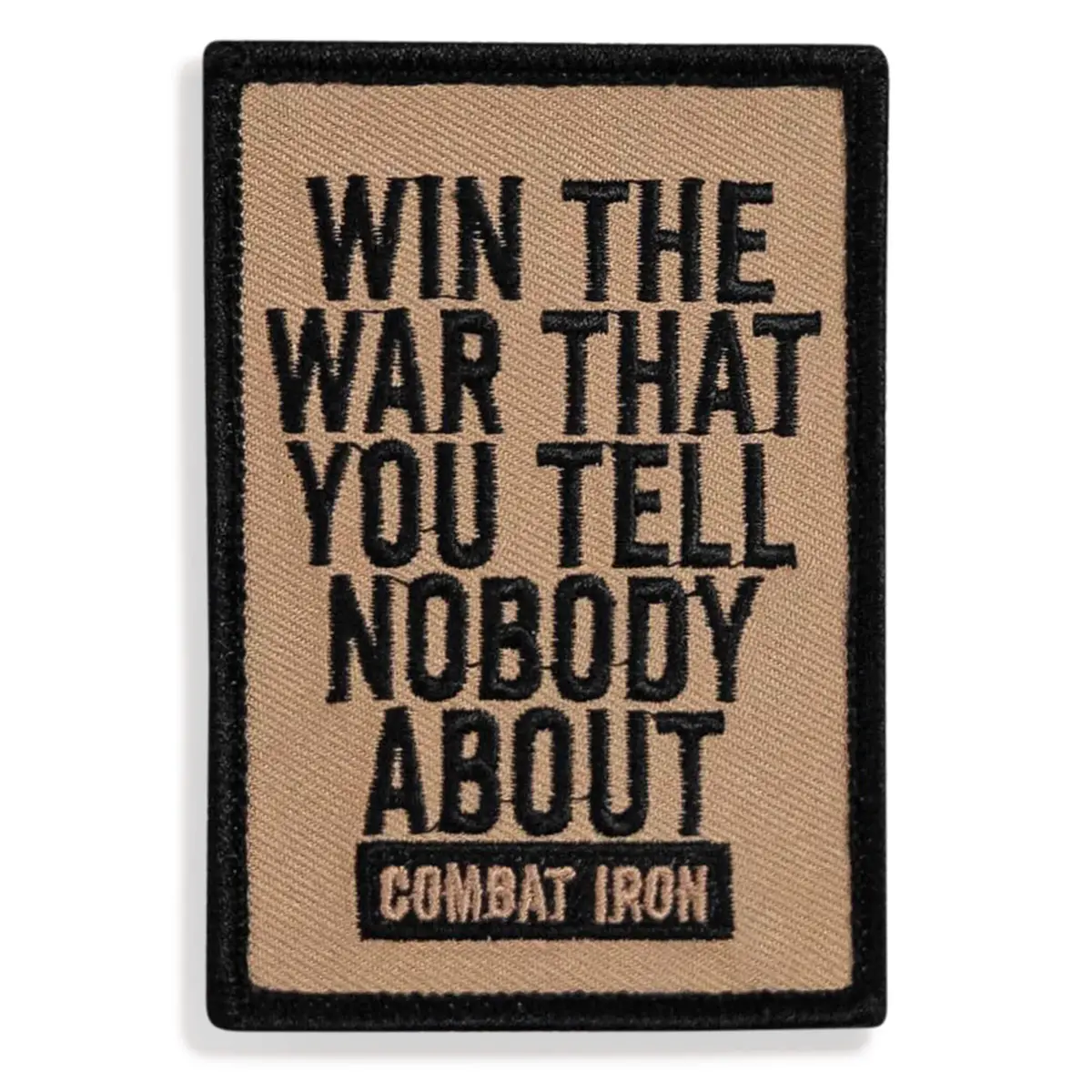 Win The War That You Tell Nobody About Velcro Patch 1
