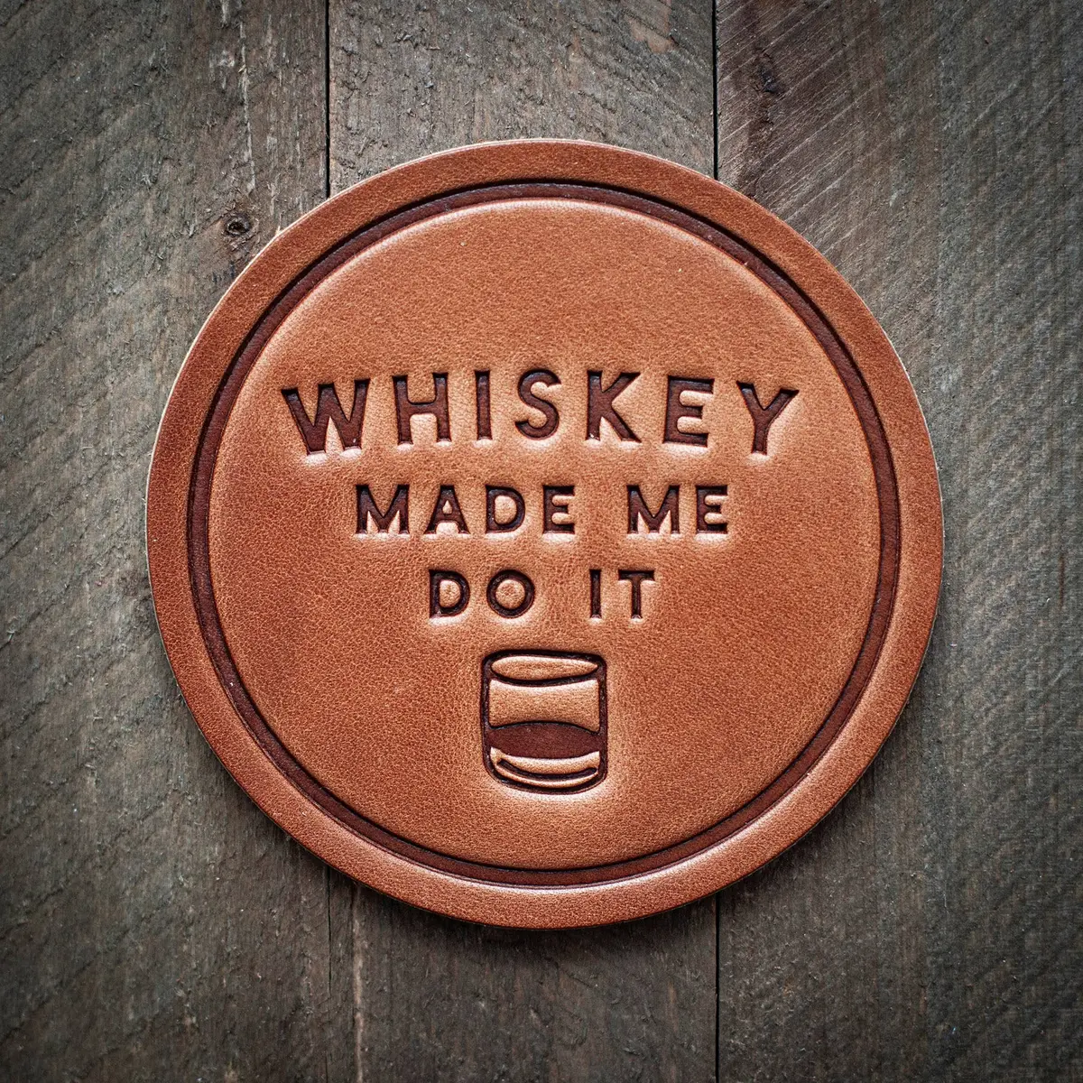 Whiskey Made Me Do It Leather Coaster 1