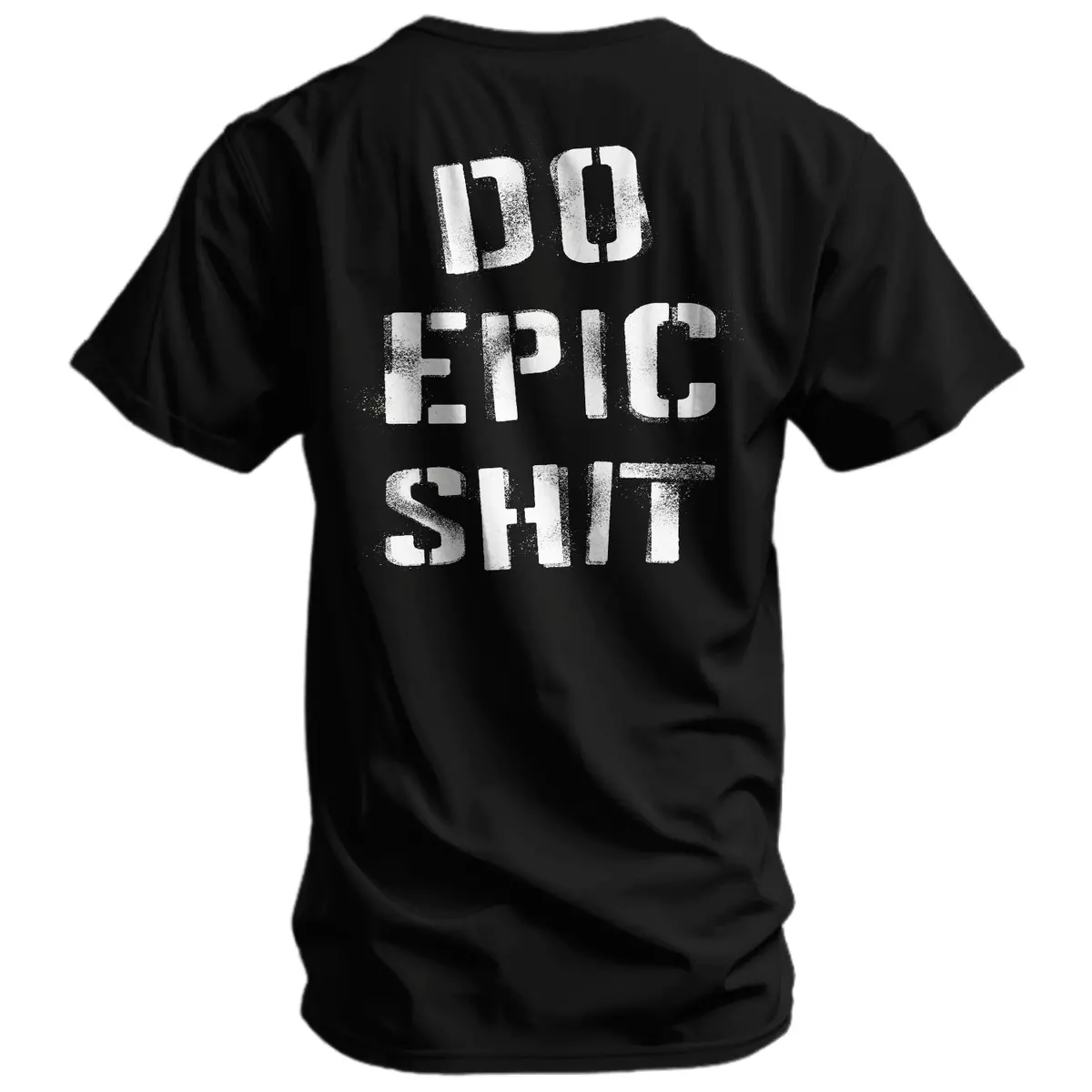 Do Epic Shit Men's T-Shirt 1