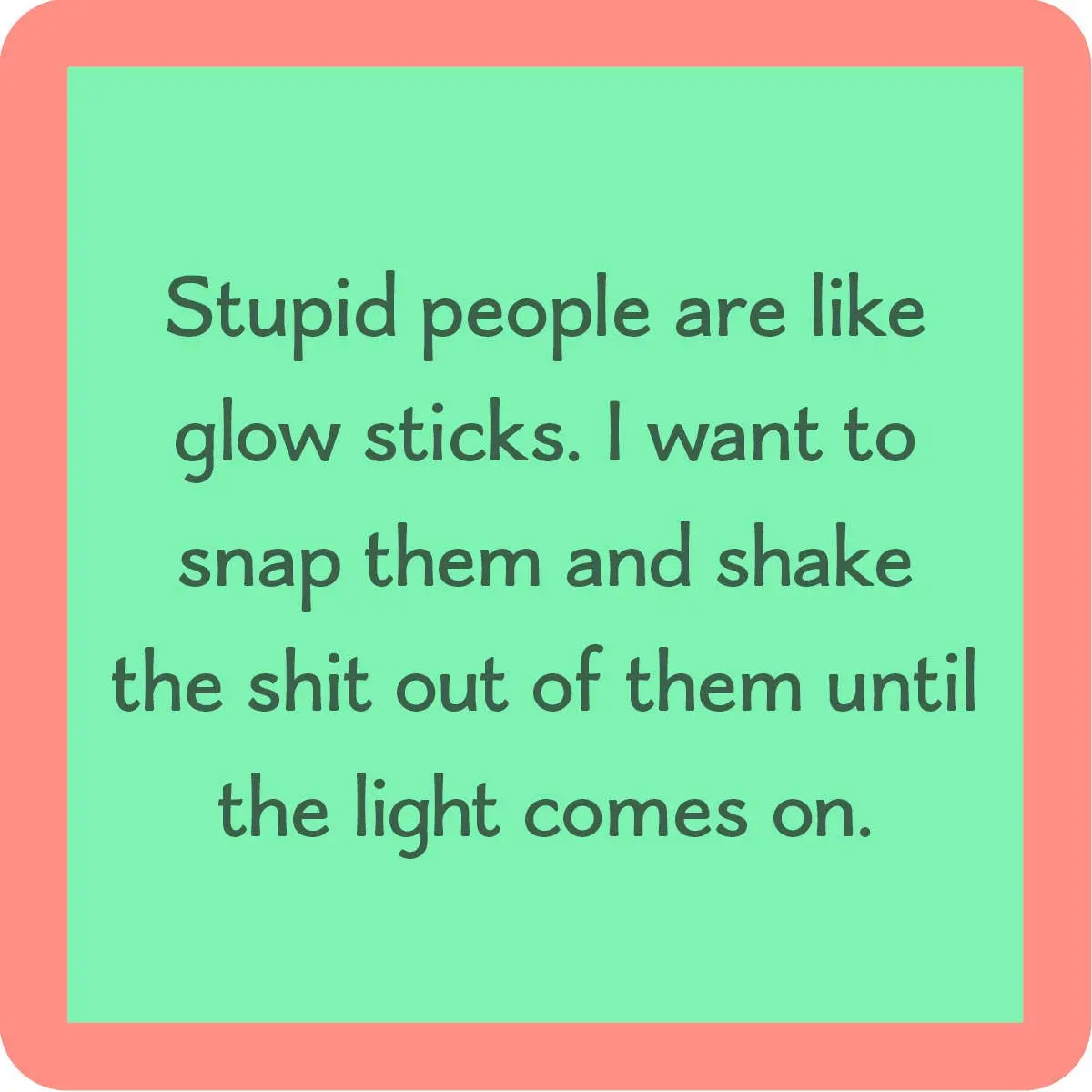 Coaster: Stupid People 1