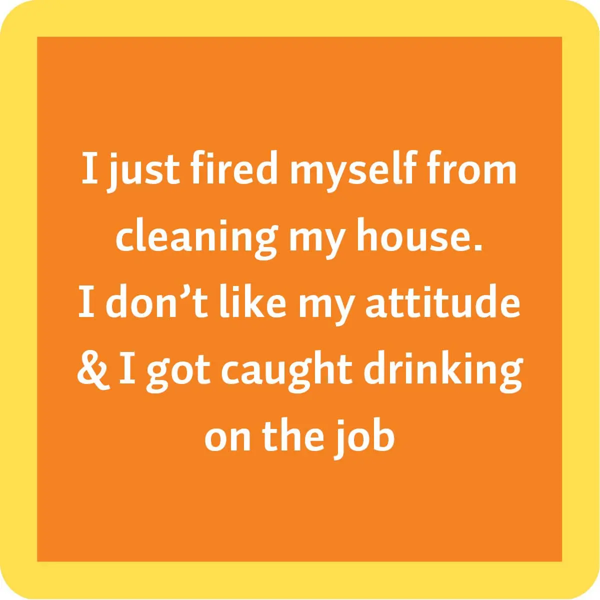 Fired Myself Coaster 1