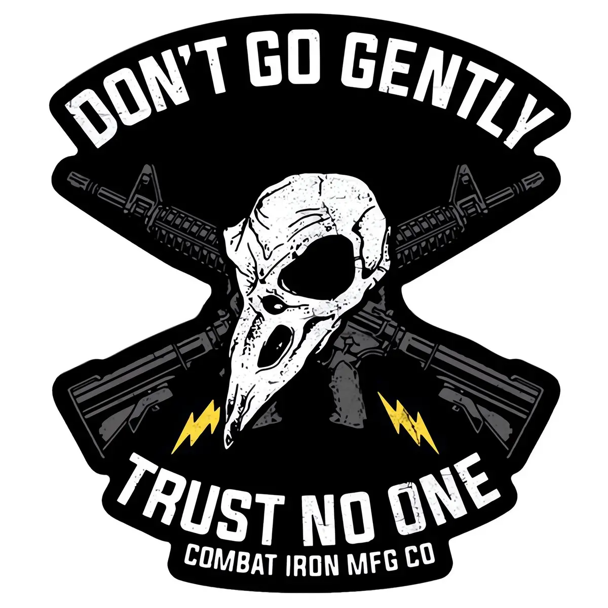 Don't Go Gently. Trust No One. Decal 1