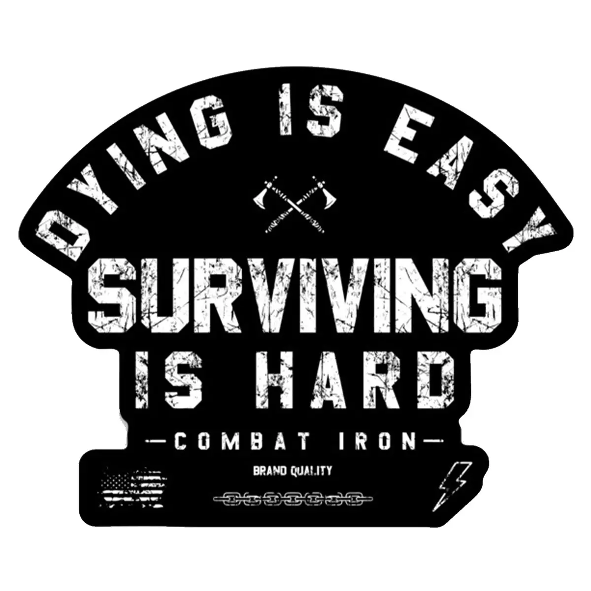 Dying Is Easy. Surviving Is Hard. Decal 1
