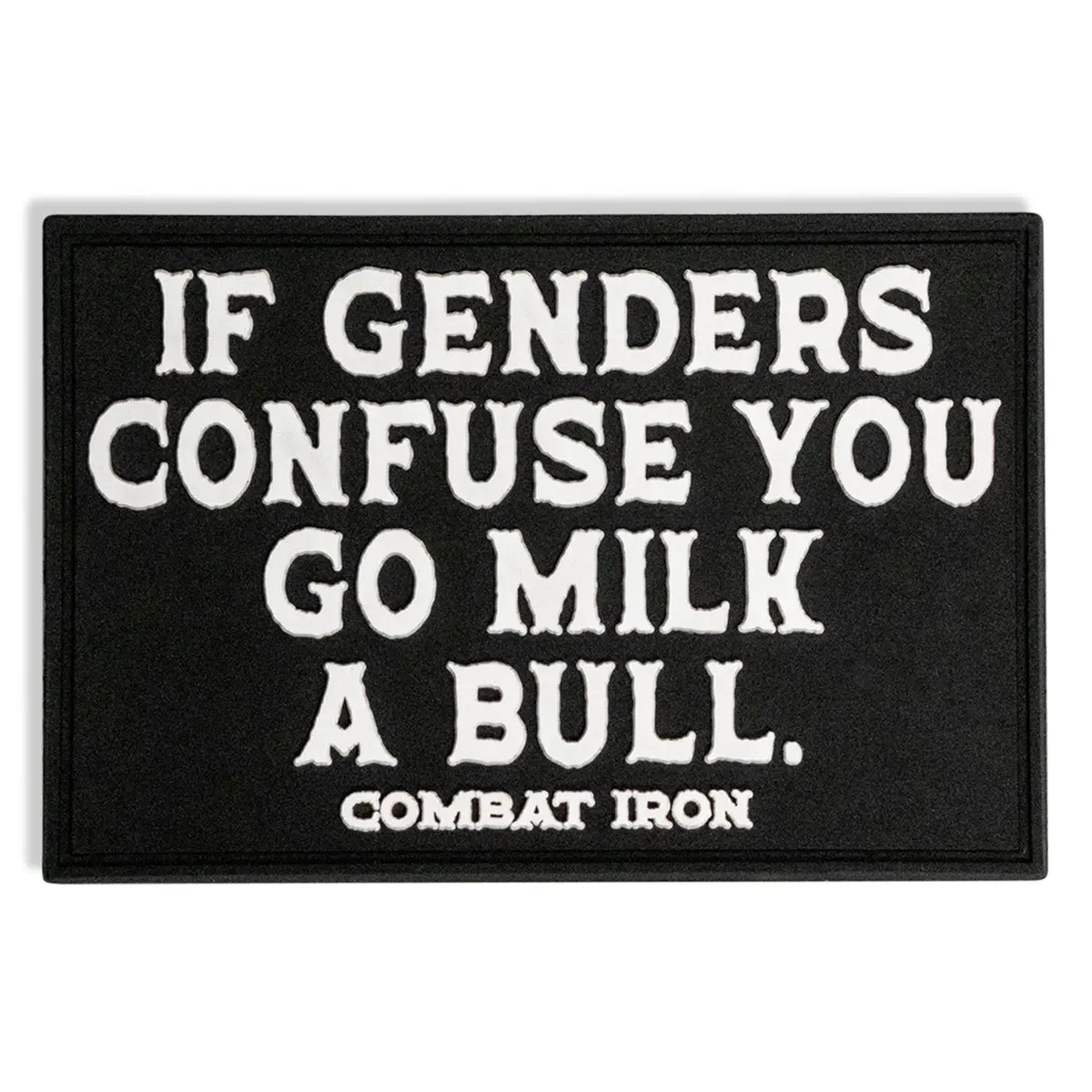 If Genders Confuse You, Go Milk A Bull  Pvc Patch 1
