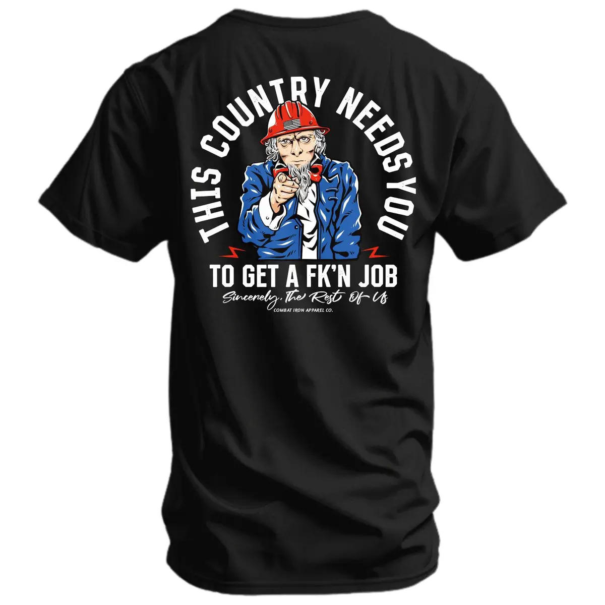 Uncle Sam: This Country Needs You To Get A Fk'n Job Men's T-Shirt 1