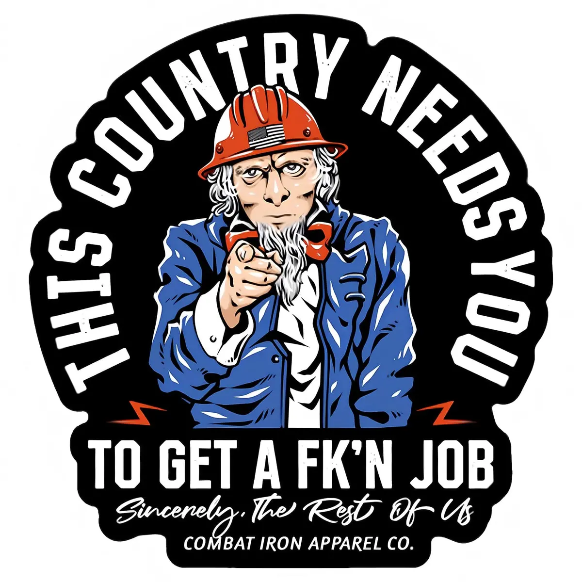 This County Needs You To Get A Fk'n Job Decal 1