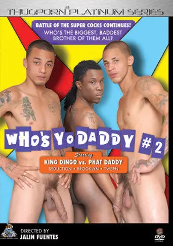 Whos Yo Daddy 2 1