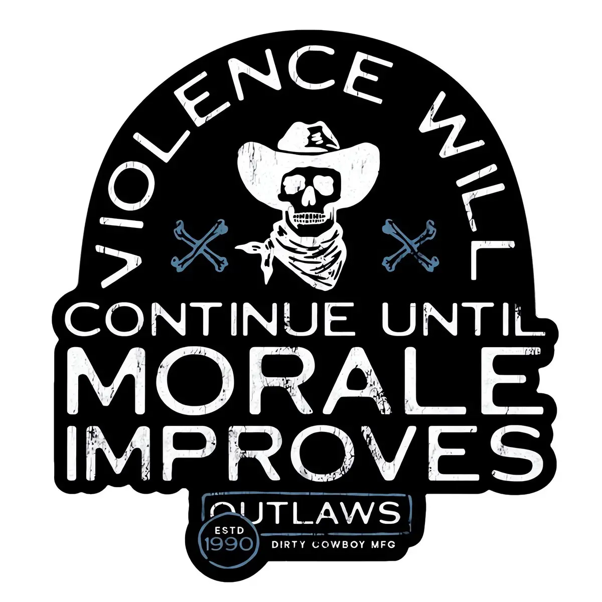 Violence Will Continue Until Morale Improves Decal Sticker 1