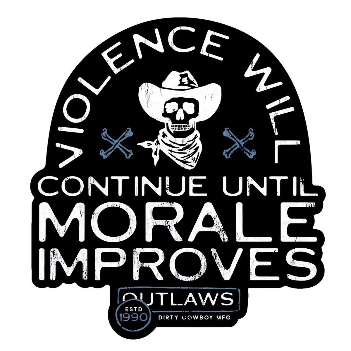 Violence Will Continue Until Morale Improves Decal Sticker 1