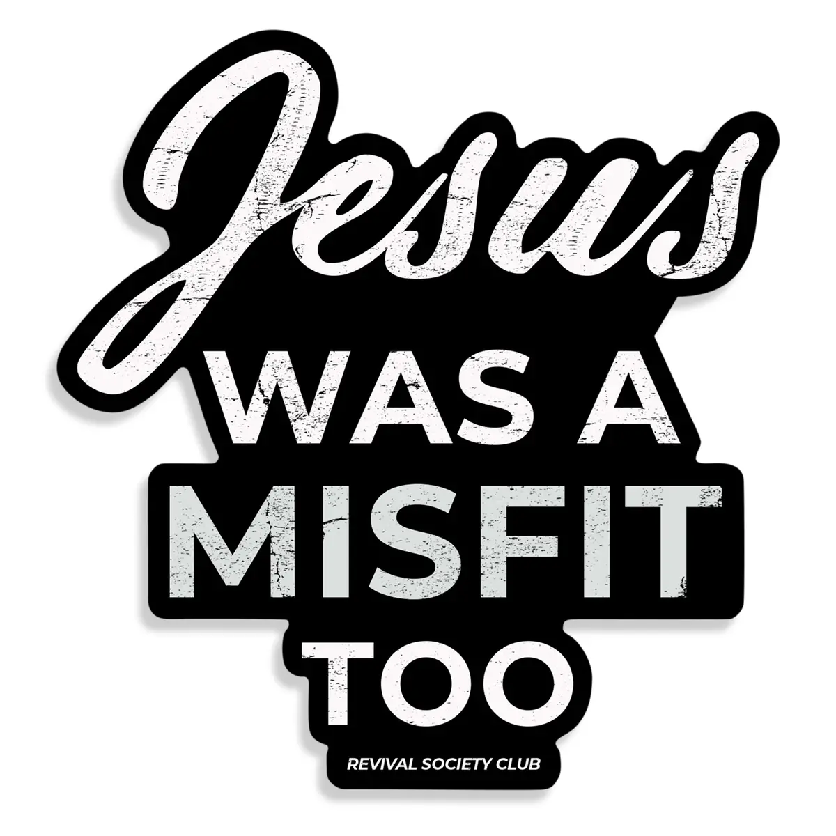 Jesus Was A Misfit Too Decal 1