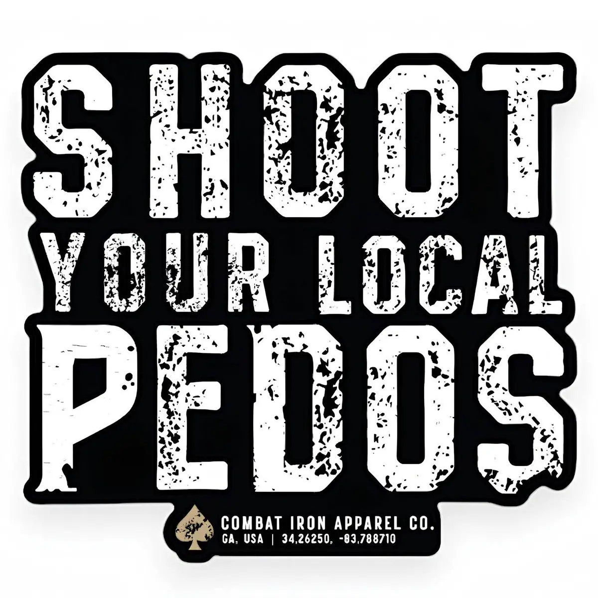 Shoot Your Local Pedos Decal Sticker 1