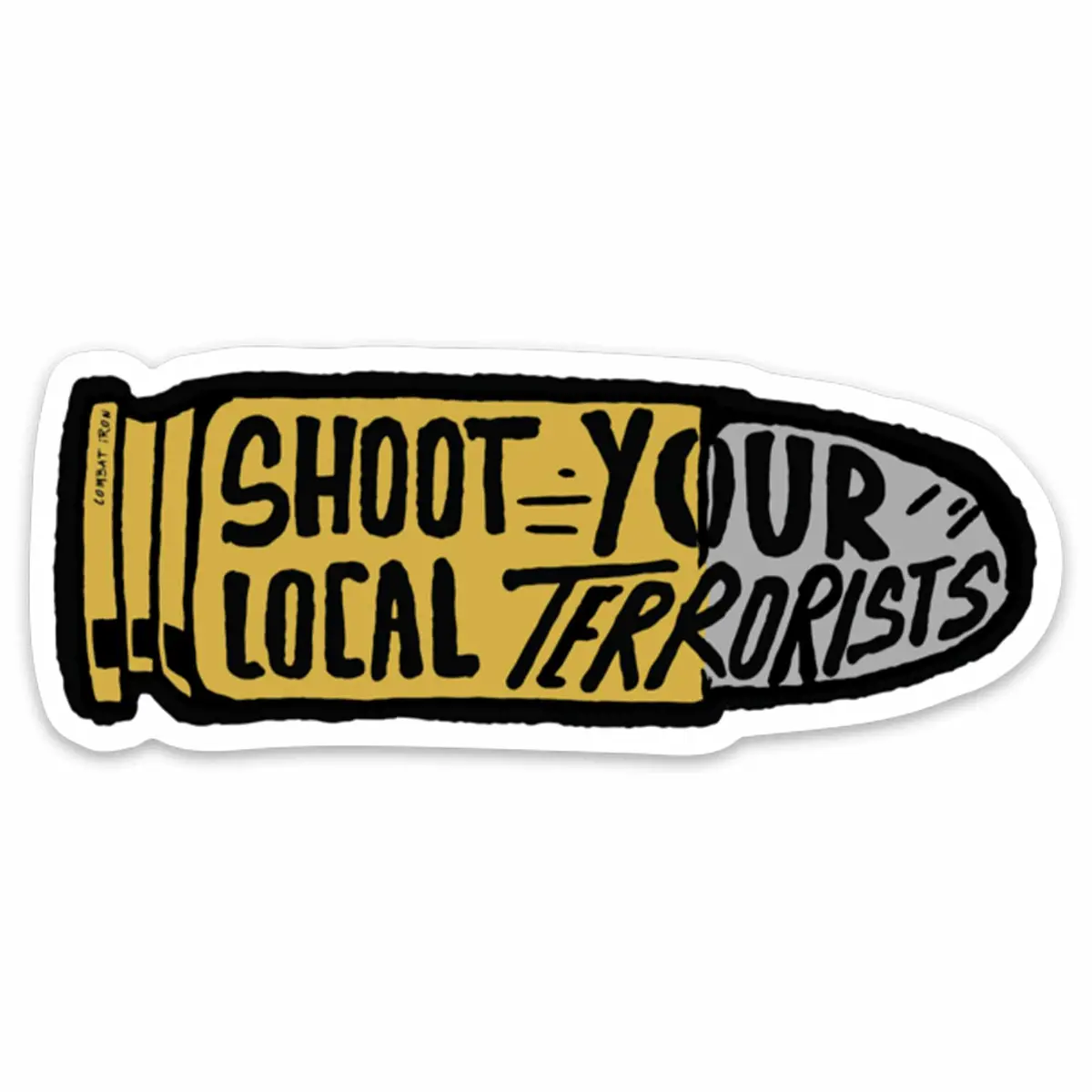 Shoot Your Local Terrorists 2.0 Decal 1