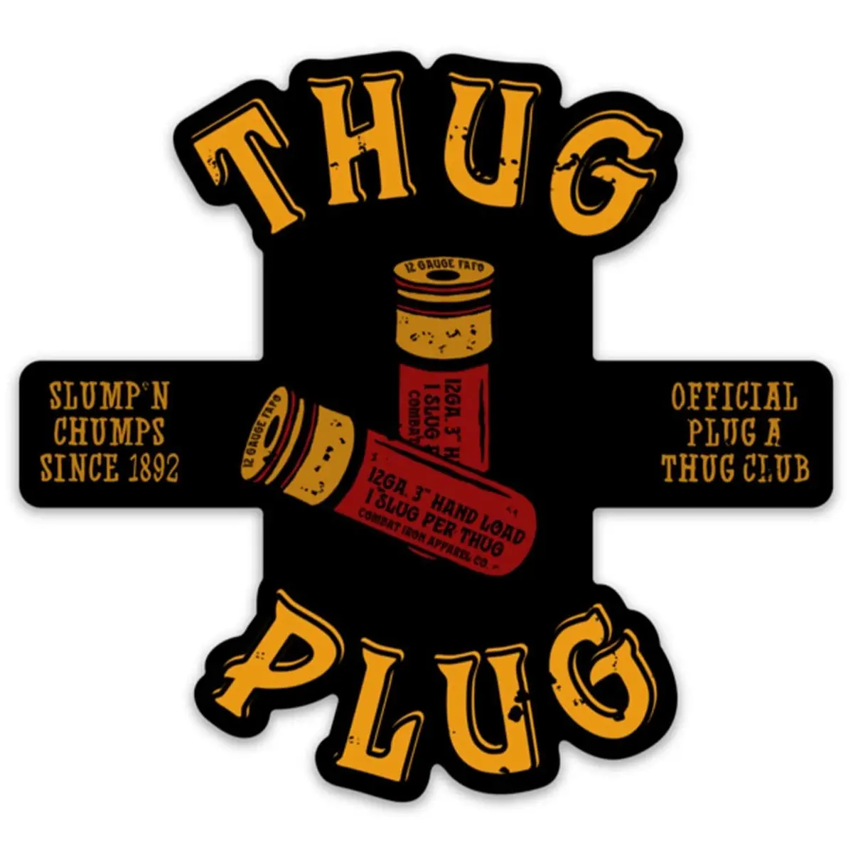 Thug Plug | Slump'n Chumps Since 1892 Decal 1