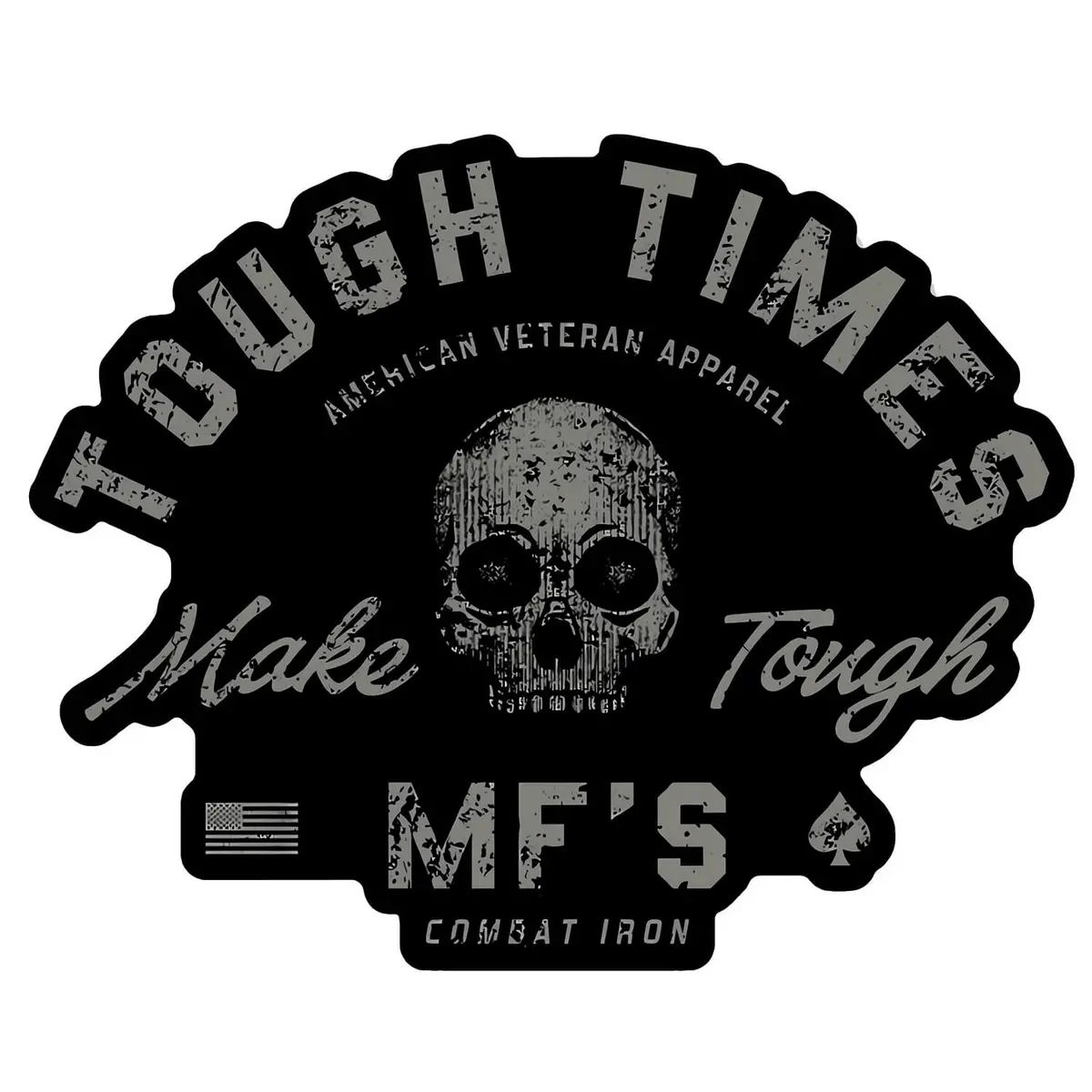 Tough Times Make Tough Mf'ers Decal 1