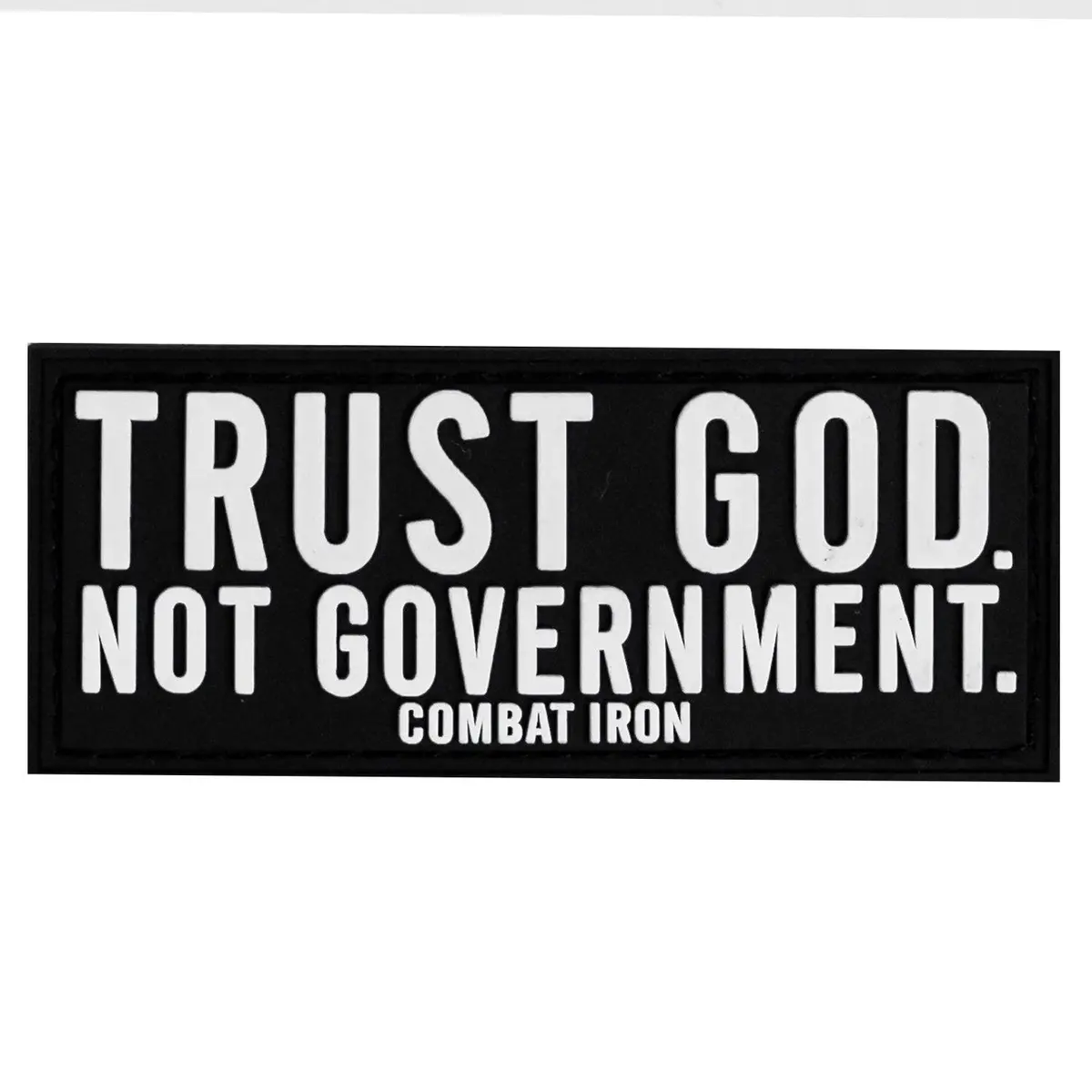 Trust God. Not Government. Pvc Patch 1