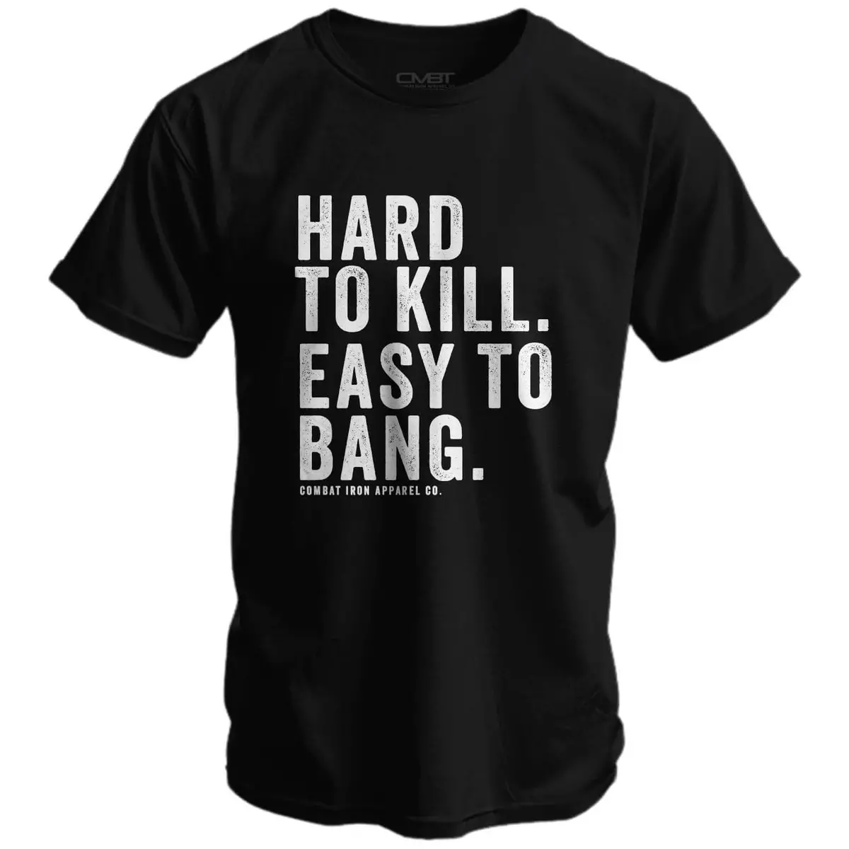 Hard To Kill. Easy To Bang. Men's T-Shirt 1