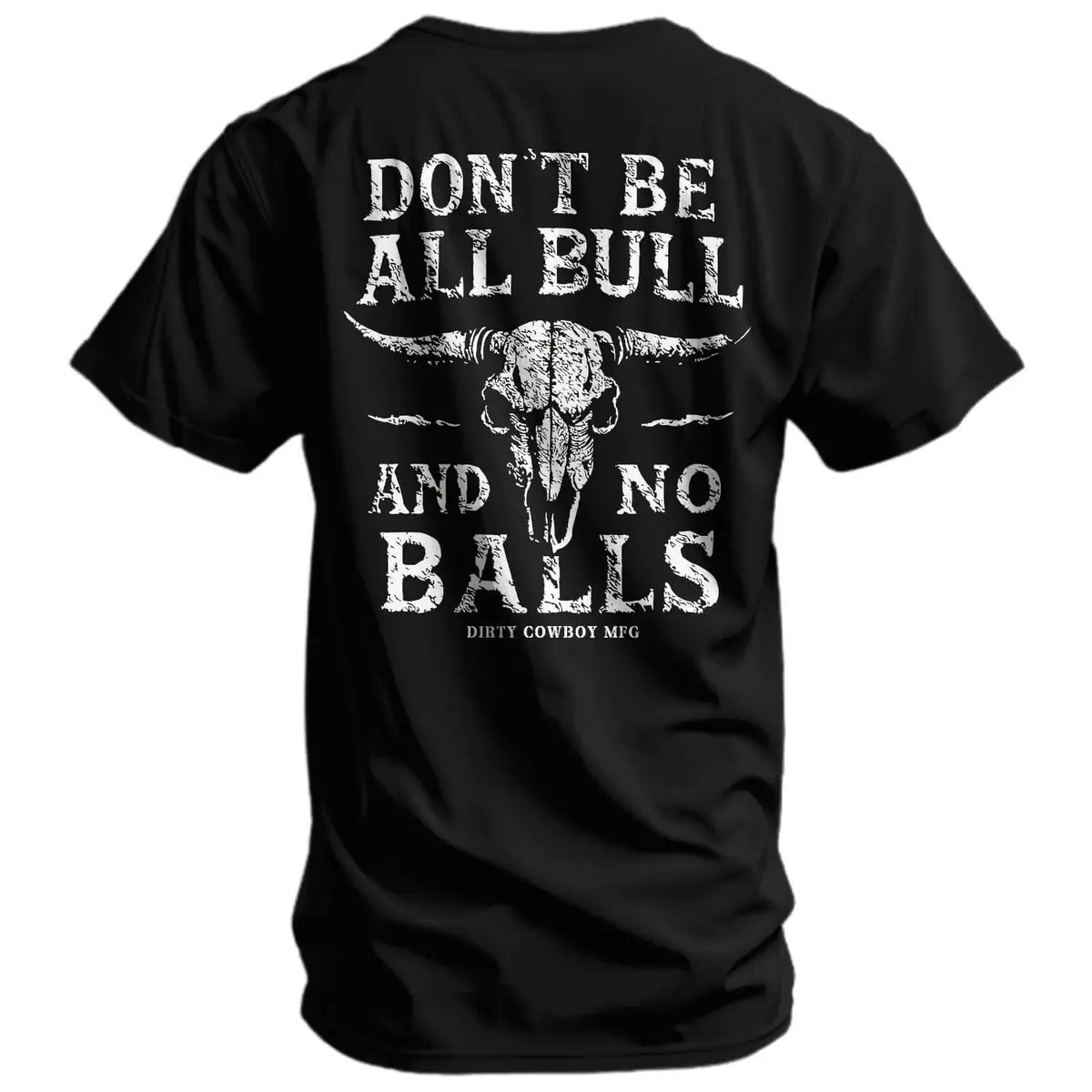 Don't Be All Bull And No Balls Men's T-Shirt 1