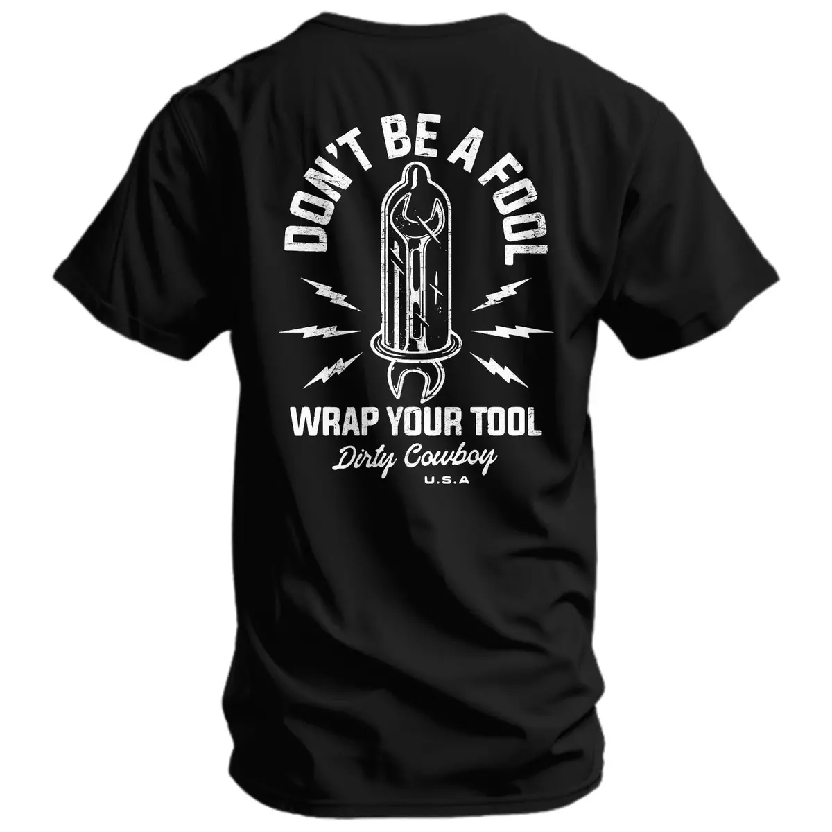Don't Be A Fool. Wrap Your Tool Men's T-Shirt 1