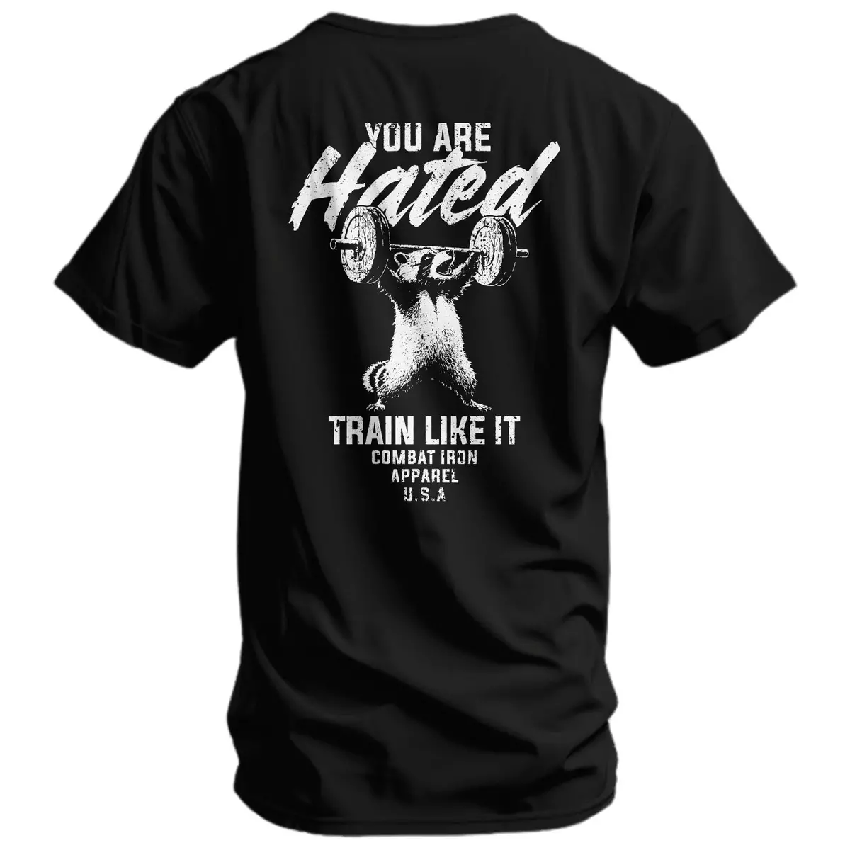 You Are Hated. Train Like It Men's T-Shirt 1