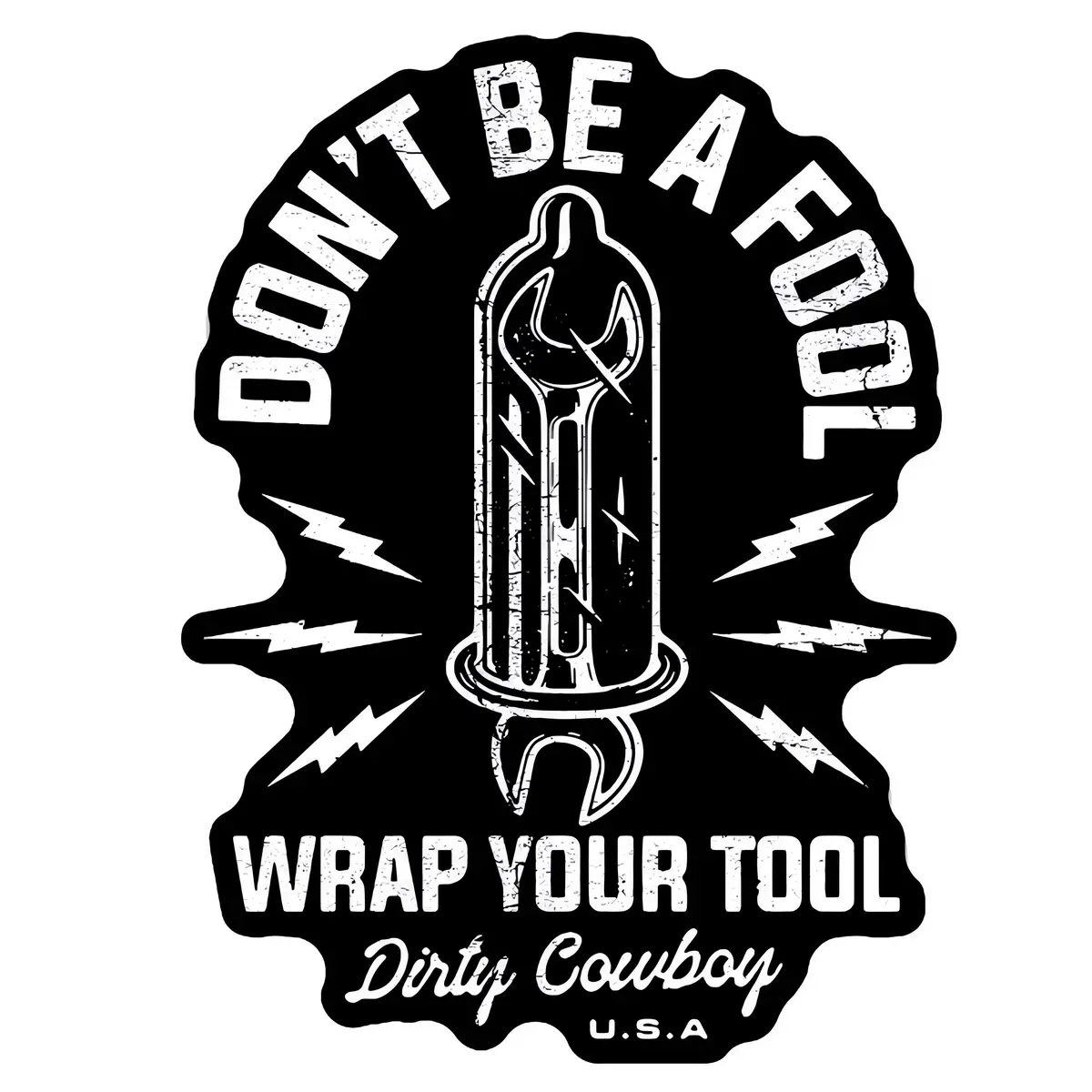 Don't Be A Fool. Wrap Your Tool. Decal Sticker 1