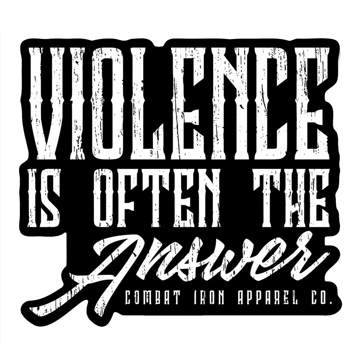 Violence Is Often The Answer Decal Sticker 1