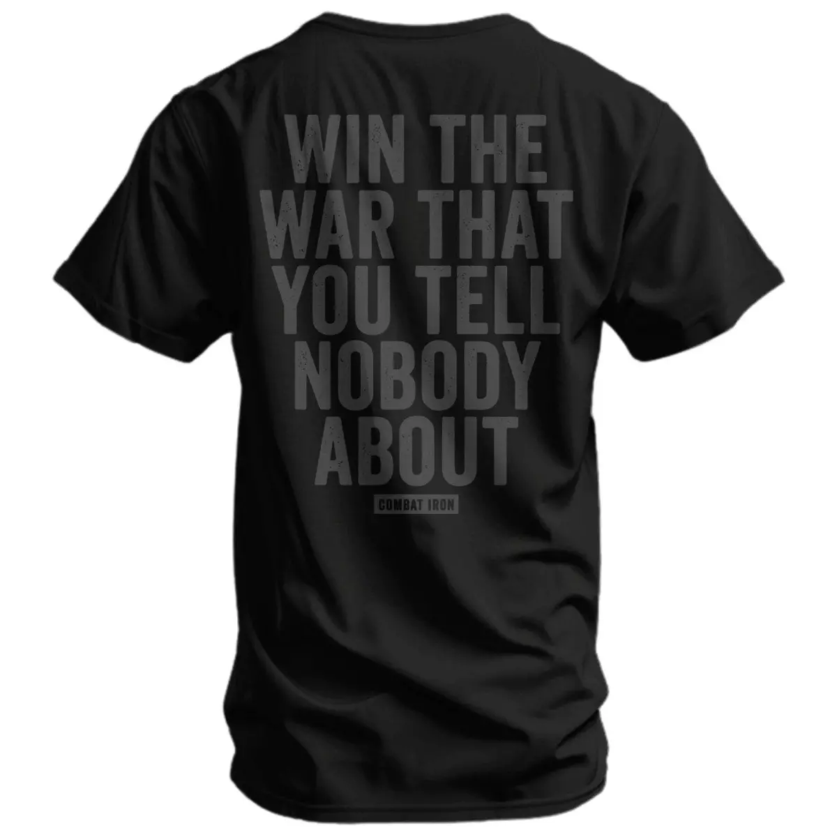 Win The War You Tell Nobody About Men's T-Shirt 1